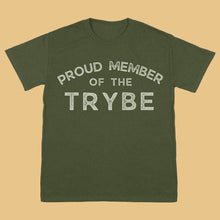 Load image into Gallery viewer, PROUD MEMBER OF TRYBE TEE GREEN