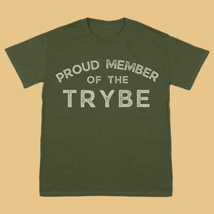 PROUD MEMBER OF TRYBE TEE GREEN