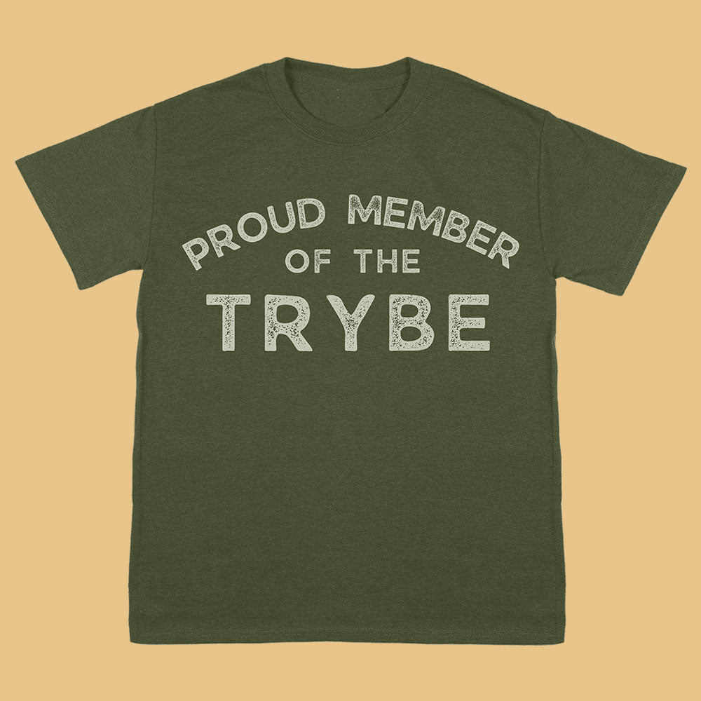 PROUD MEMBER OF TRYBE TEE GREEN